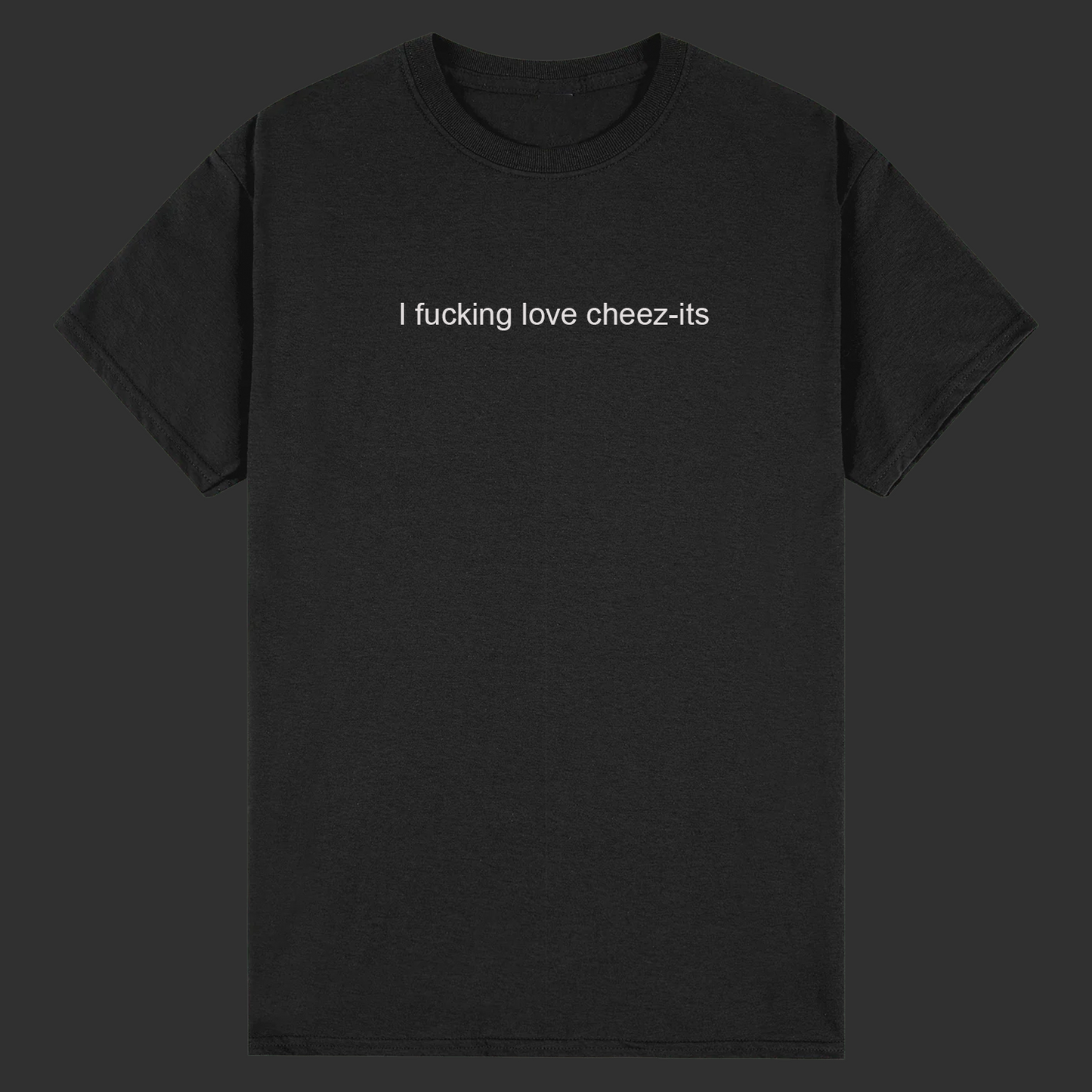 I f*****g love cheez-its tee