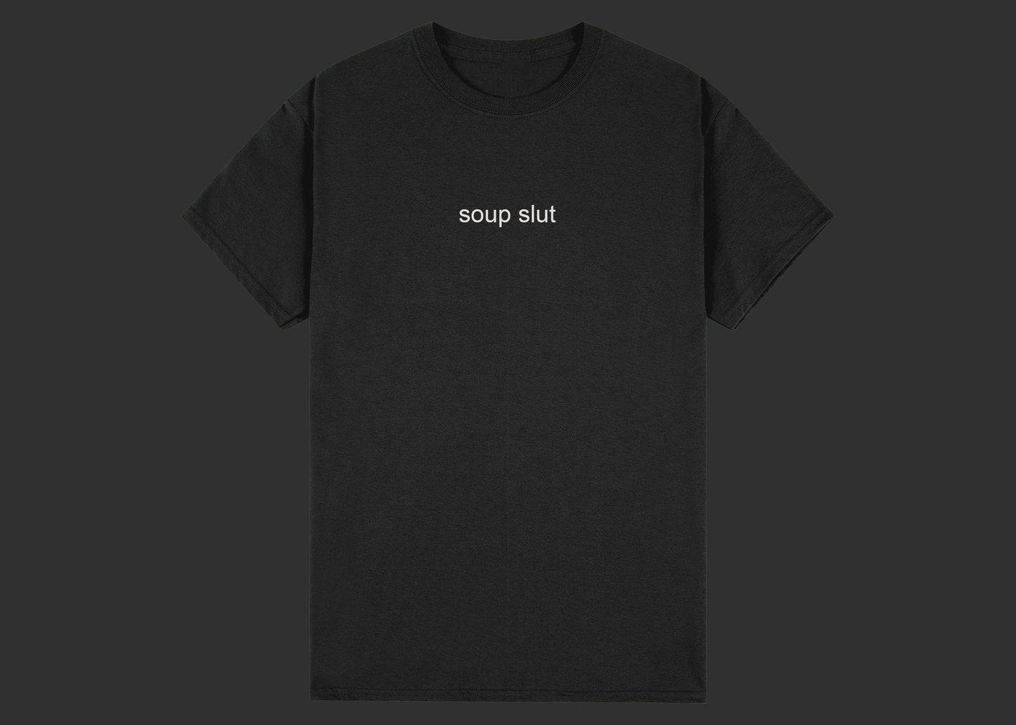 soup slut tee